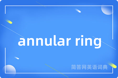 annular ring