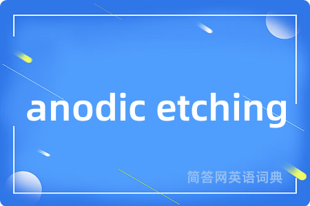 anodic etching