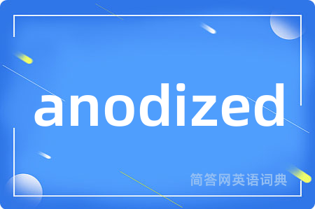 anodized