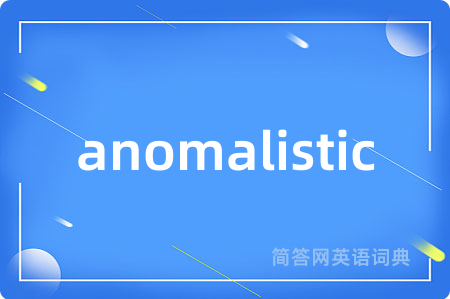 anomalistic