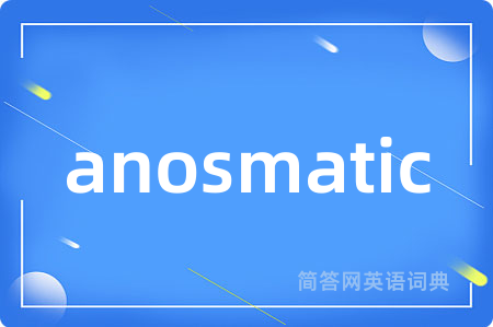 anosmatic