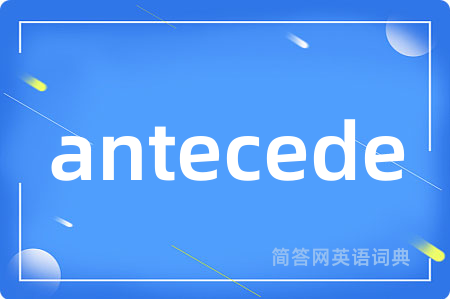 antecede
