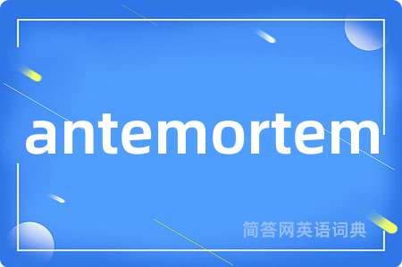 antemortem