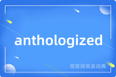 anthologized
