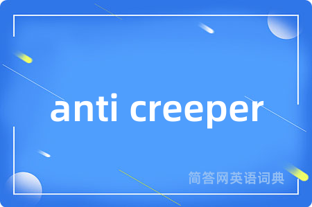 anti creeper