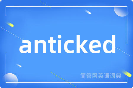 anticked