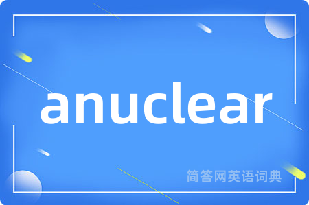 anuclear