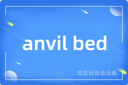 anvil bed
