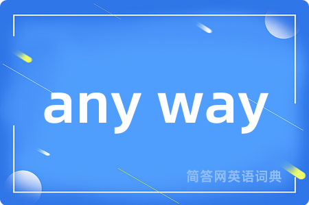 any way