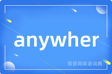 anywher