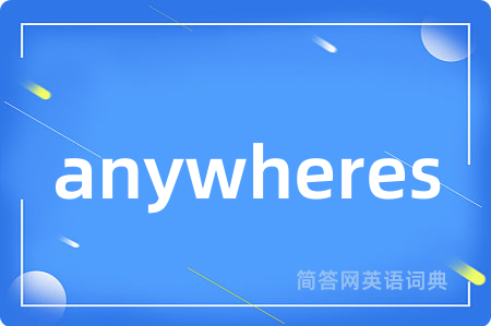 anywheres