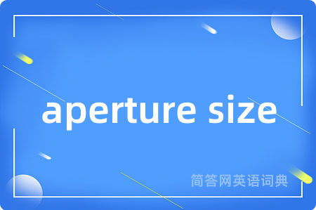 aperture size