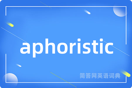 aphoristic