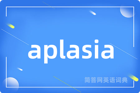 aplasia