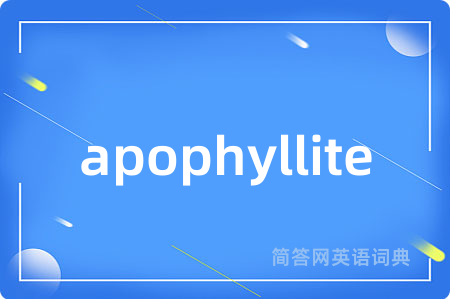 apophyllite