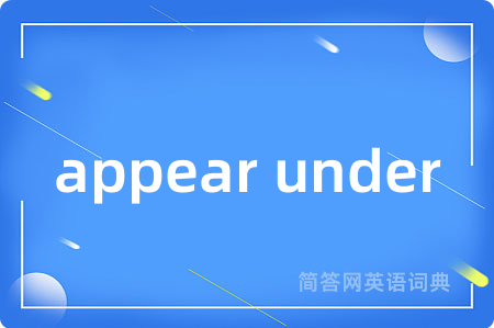 appear under