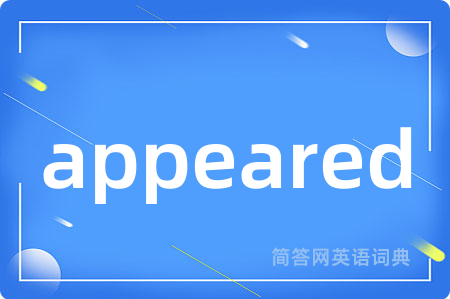 appeared