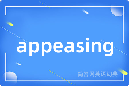 appeasing