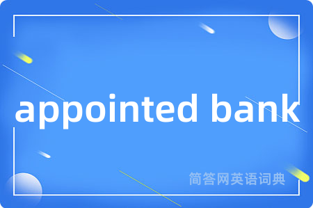 appointed bank
