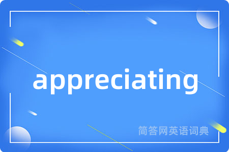 appreciating