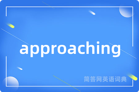 approaching