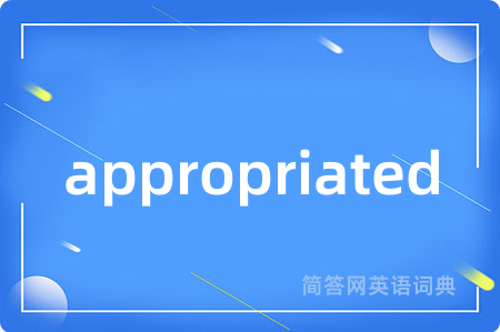 appropriated