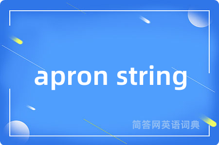 apron string