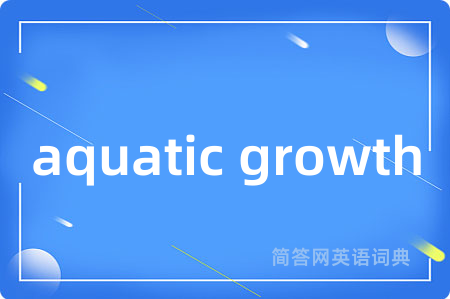 aquatic growth