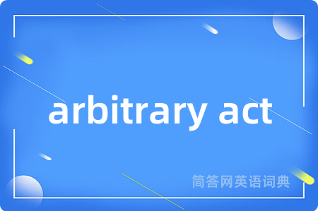 arbitrary act