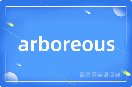 arboreous