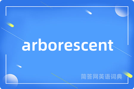 arborescent