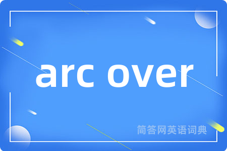 arc over
