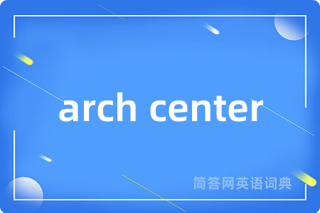 arch center