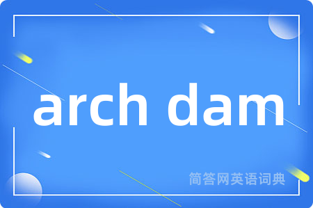arch dam