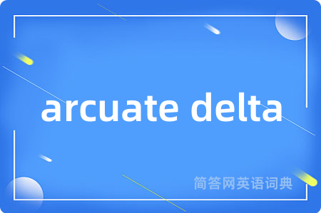 arcuate delta