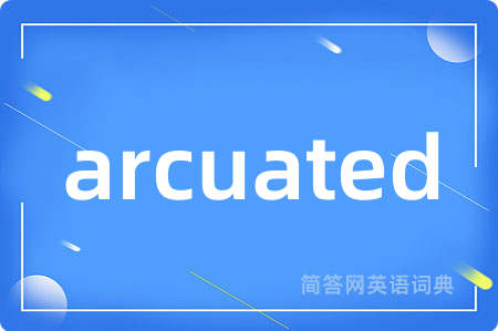 arcuated