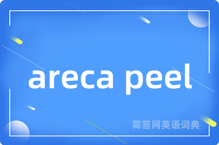 areca peel