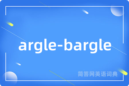 argle-bargle