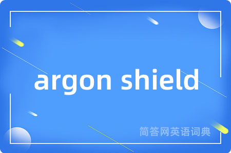 argon shield