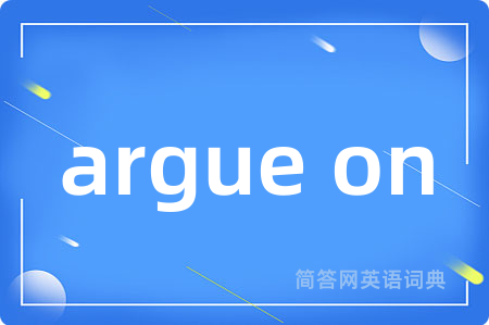 argue on