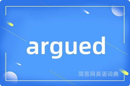 argued