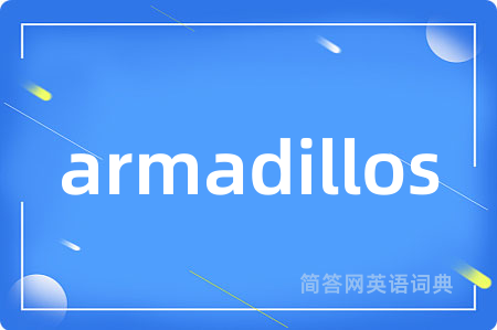 armadillos