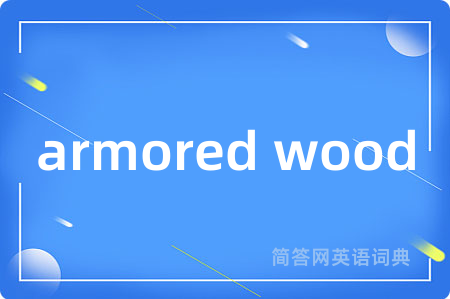 armored wood
