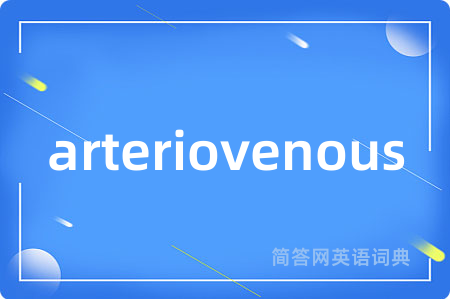 arteriovenous