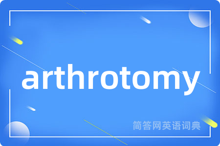 arthrotomy