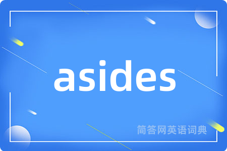 asides