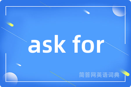 ask for