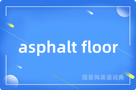 asphalt floor