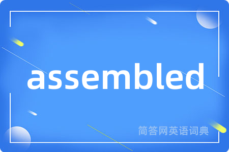 assembled