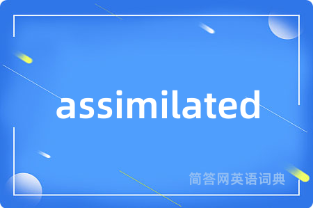 assimilated